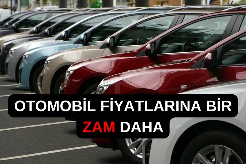 Kurdaki yükseliş otomobil fiyatlarına yansıdı! Zamlar durmuyor yeni zamlar kapıda