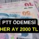 PTT Kimlikle Başvuranlara Her Ay 2000 TL Ödeme Yapıyor! Hesaplara Yattı