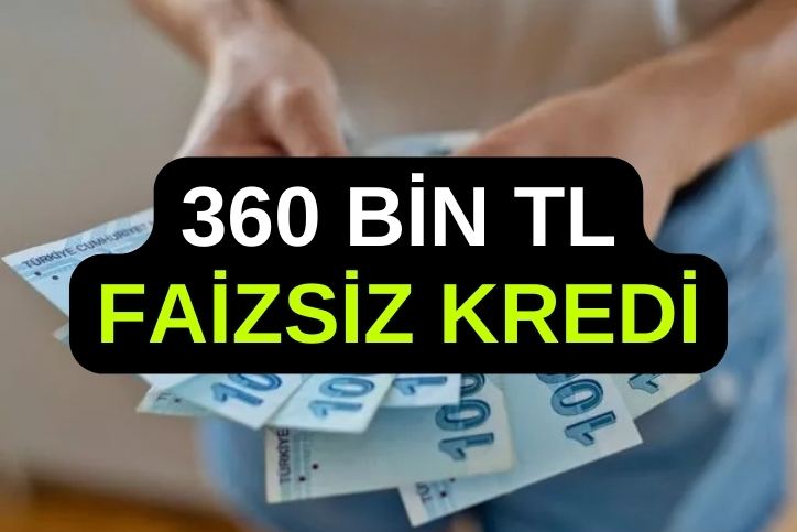 Devletten 360 Bin TL Faizsiz Kredi İmkanı! Üstelik 2 Yıl Ödemesiz! Geç Kalmadan Başvurunuzu Yapın