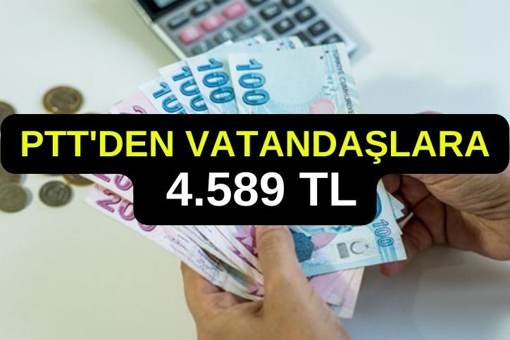 PTT'den Nakit Para Yardımı! Başvuranların Hesaplarına 4.589 TL Yatırılacak