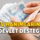 Ev hanımlarına büyük destek: 1 yıllık 22 bin 440 TL maaş geliyor: Başvuru şartları...