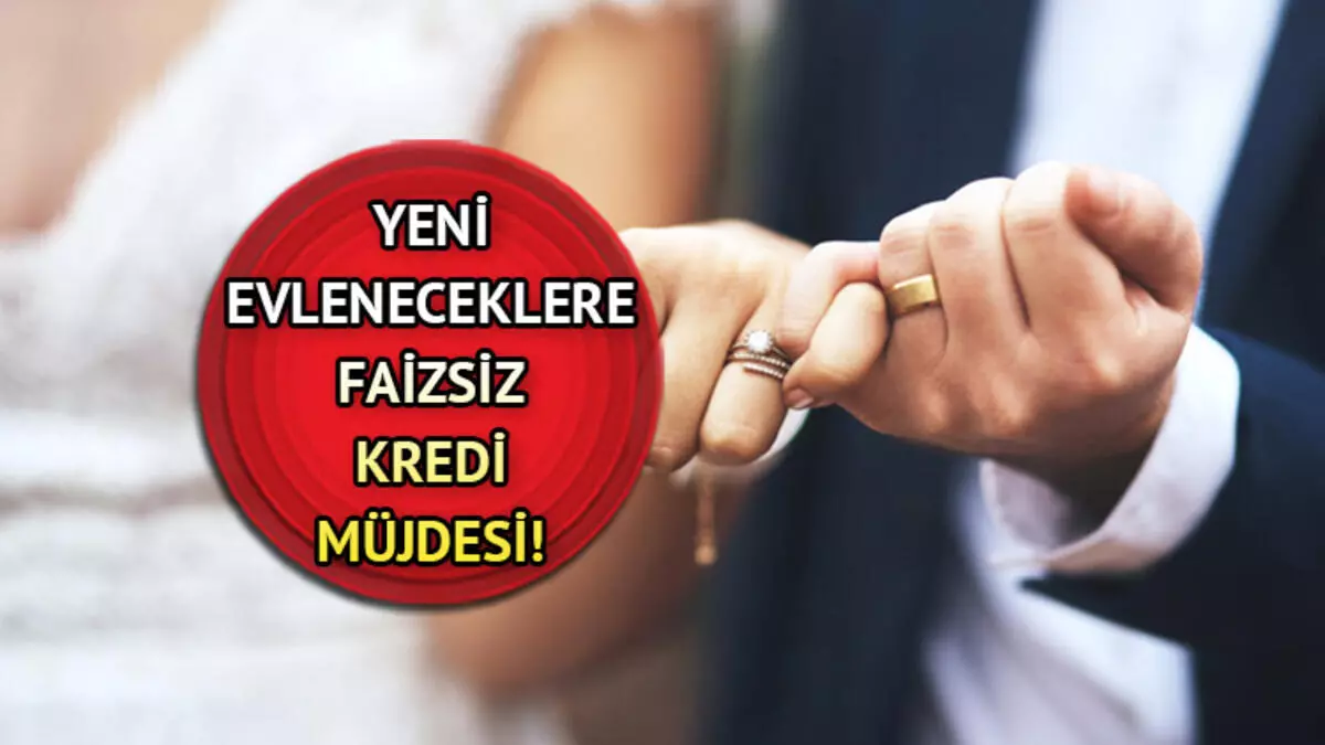 Yeni evlilerin yükü hafifleyecek! müjde! Çiftlere 150 bin liraya kadar faizsiz 2 yıl geri ödemesiz kredi! Başvurular bu ay başlıyor