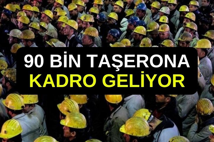 90 Bin Taşerona Kadro Yolu Açılıyor! Tarih Verildi! Sizleri Neler Bekliyor?