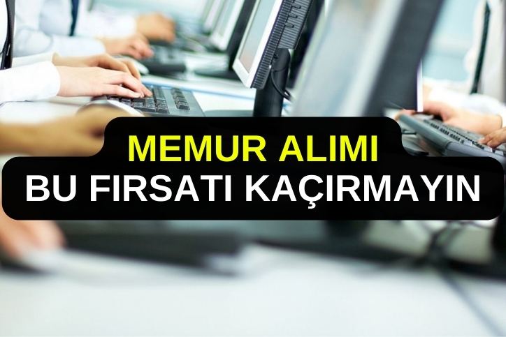 Üniversite Mezunlarına Memur Olma Şansı! Başvurular Başladı 22 Bin TL Maaşla İş Fırsatı