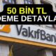 Vakıfbank'tan Nakit Kampanyası: 8 Gün İçinde Başvuranlara 50 Bin TL Ödeme Detayları