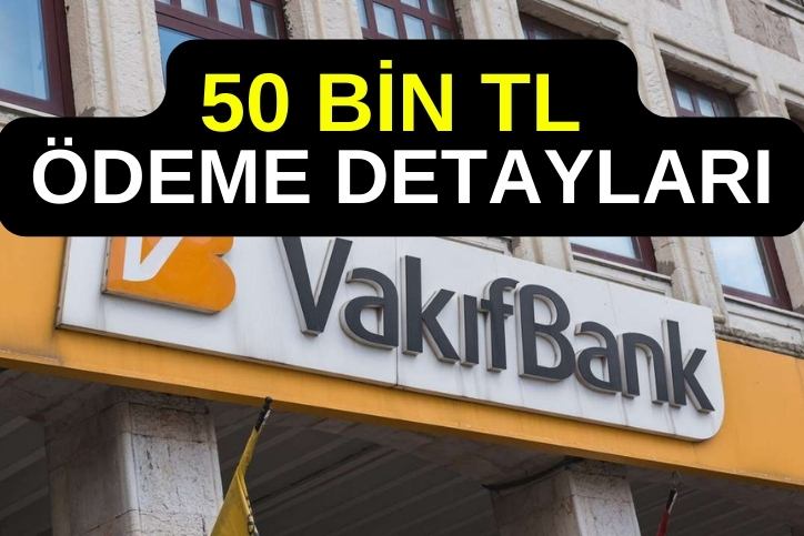 Vakıfbank'tan Nakit Kampanyası: 8 Gün İçinde Başvuranlara 50 Bin TL Ödeme Detayları