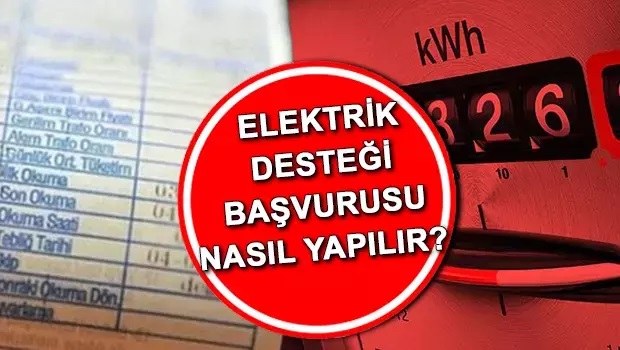 Elektrik Fatura Desteği Başvuruları Başladı! Yüksek Fatura Derdine Son! Başvuran Hane Başına 225 TL İndirim Alacak