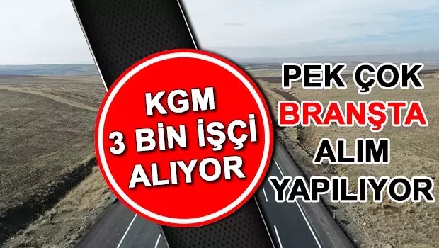 Karayolları Genel Müdürlüğü Seçim Öncesi 3000 İşçi Alımı İçin İlan Yayınladı! Kimler Başvurabilir? İşte Şartlar