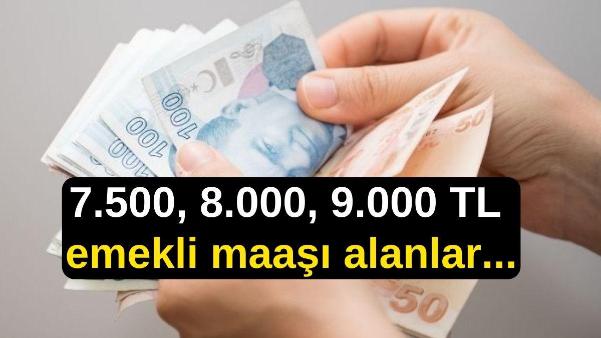 7.500, 8.000, 9.000 TL Emekli Maaşı alanlara Bayram Ettirecek açıklama! Tahsis numarasına göre ek ödeme takvimi belli oldu!..