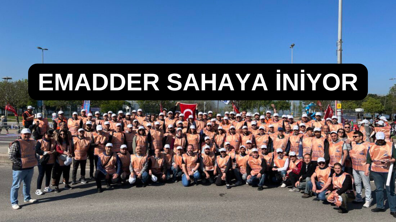 EMADDER MEYDANLARI SALLAYACAK! Sahaya İniyor