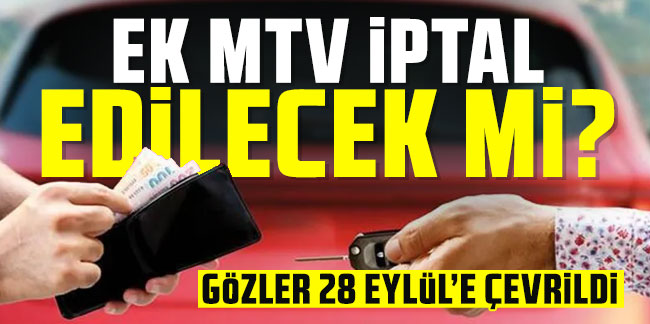 Ek MTV’yi Ödeyenler ve Ödemeyenler DİKKAT! EK MTV'de kritik gün yarın! Anayasa Mahkemesi kararını açıklayacak...