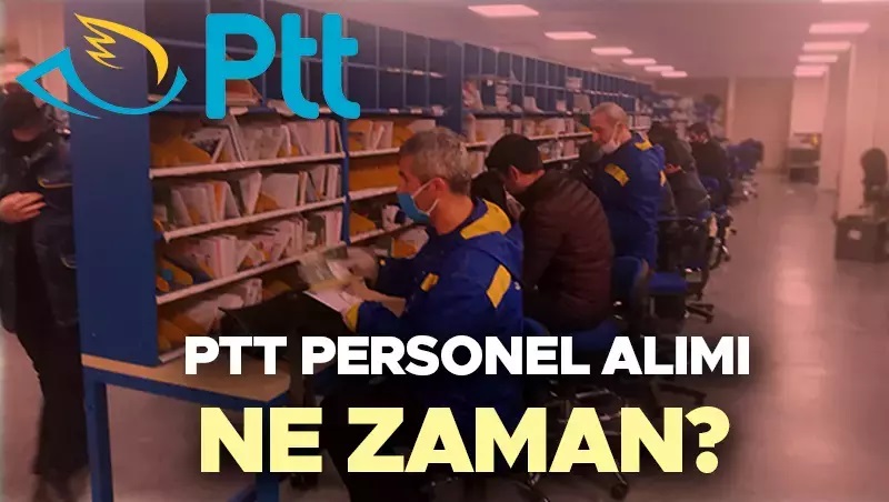 PTT Personel alım Başvurusunu Başlattı! 81 İlde Tam 60.000 personel alımı yapılacak! Bu Fırsatı Kaçırmayın...