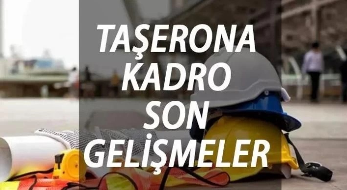 SON DAKİKA: Taşeron, KİT, TYP ve belediye şirket işçileri kadroya alınacak mı?