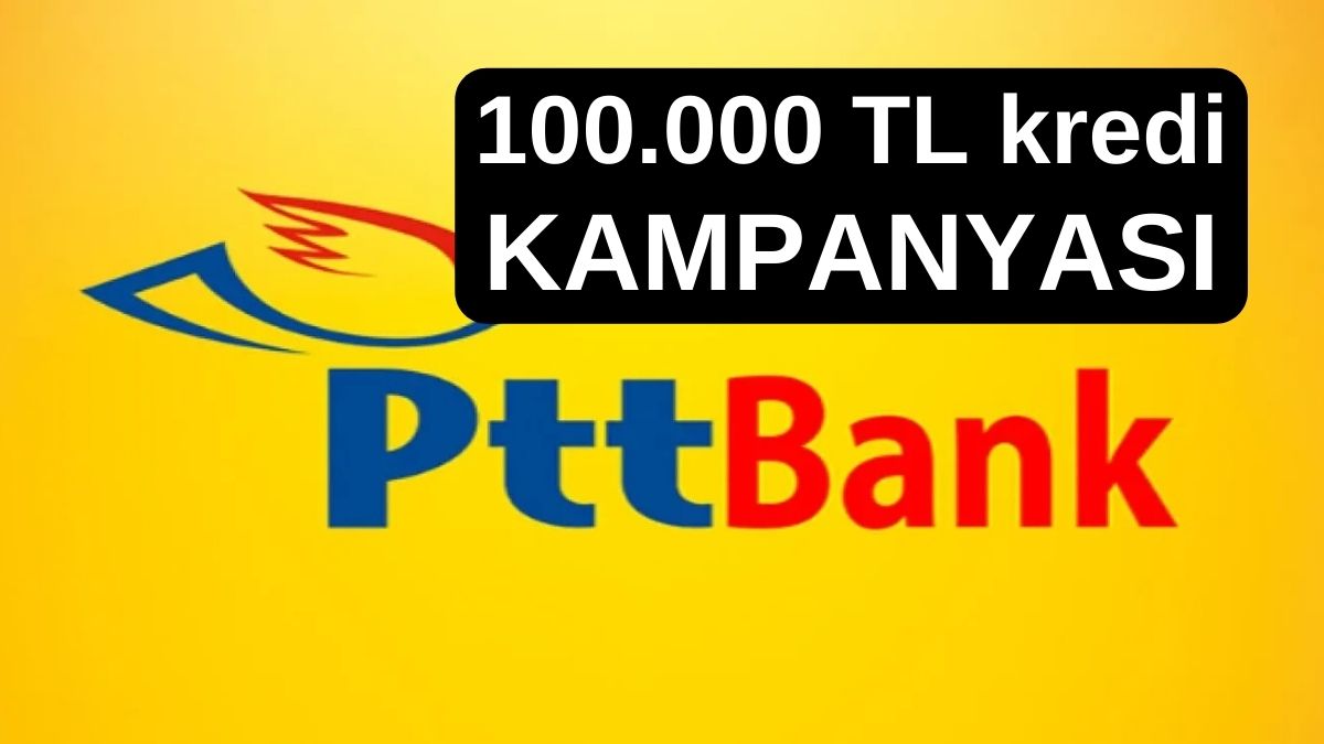 Böyle kampanya görülmedi! PTT’den düşük faizli 100.000 TL kredi! Kimliğini alan PTT2ye gidiyor