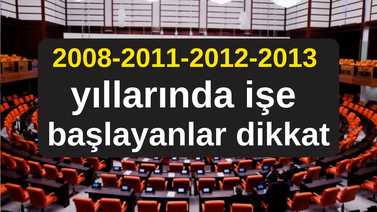 Seçim Müjdesi Geldi! 2008-2011-2012-2013 yıllarında işe başlayanlar dikkat! Emeklilik yaşı 44'e, prim sayısı 5975'e düşüyor!