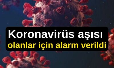 Koronavirüsü aşısı olanlar için alarm verildi! Aşılarını olanlar dikkat
