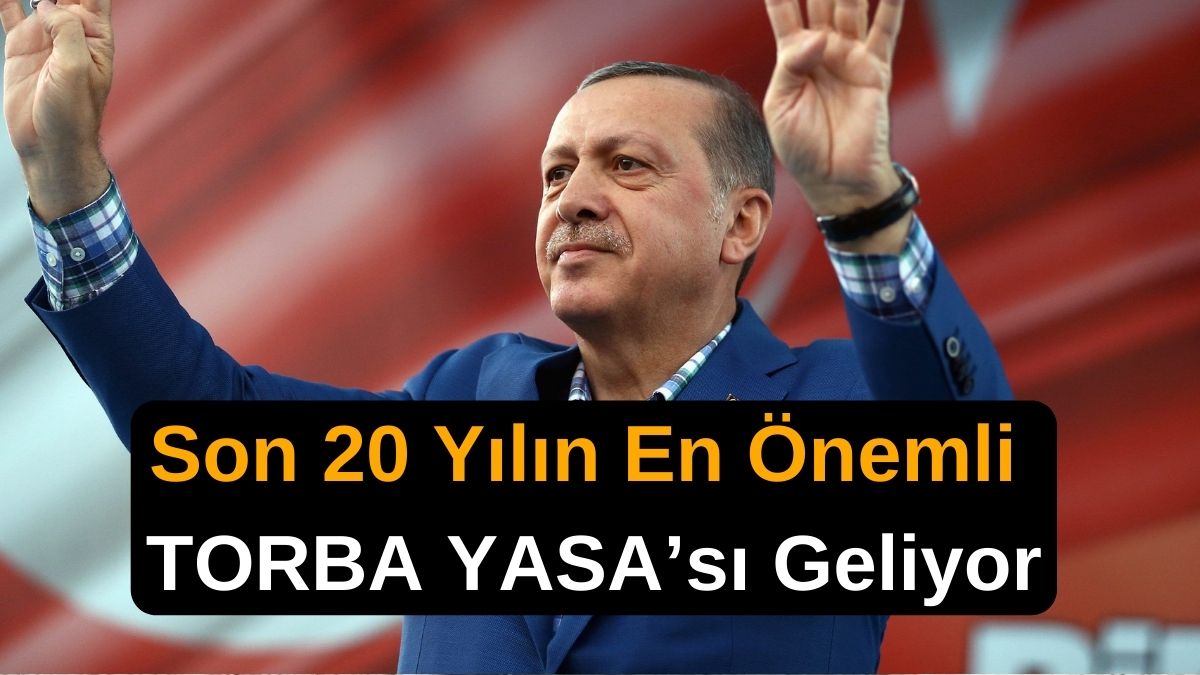 Son 20 Yılın En Önemli TORBA YASA’sı Geliyor! Emekli Maaş Zammı, Erken Emeklilik, 2000 Sonrası SGK, EYT, Staj ve Çıraklık, 150.000 TL Evlilik Kredisi...