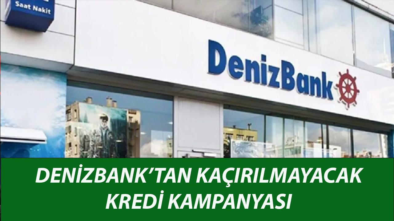 Düşük Faizli 50.000 TL İhtiyaç Kredisi! Denizbank Müjdeyi Verdi! Anında ve Kolay Kredi