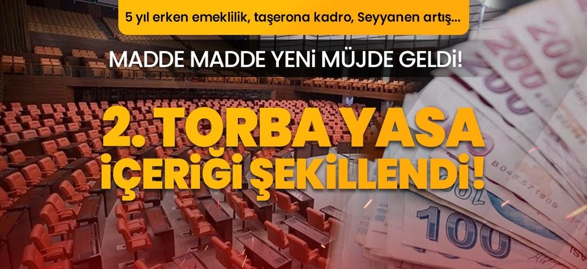 2. Torba Yasada Çözüme Kavuşacak 5 Madde! Taşerona Kadro, 2000 Sonrası SGK, Staj ve Çıraklık Mağdurları, Emekliye Zam, Genel Af