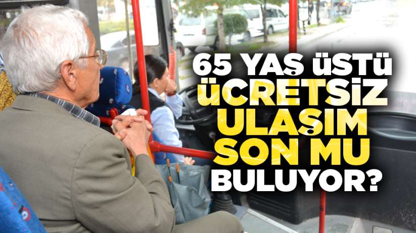 65 Yaş ve Üzerine Ücretsiz Toplu Taşıma Ayrıcalığı Genişliyor: Artık O Kişilere de Ücretsiz Olacak