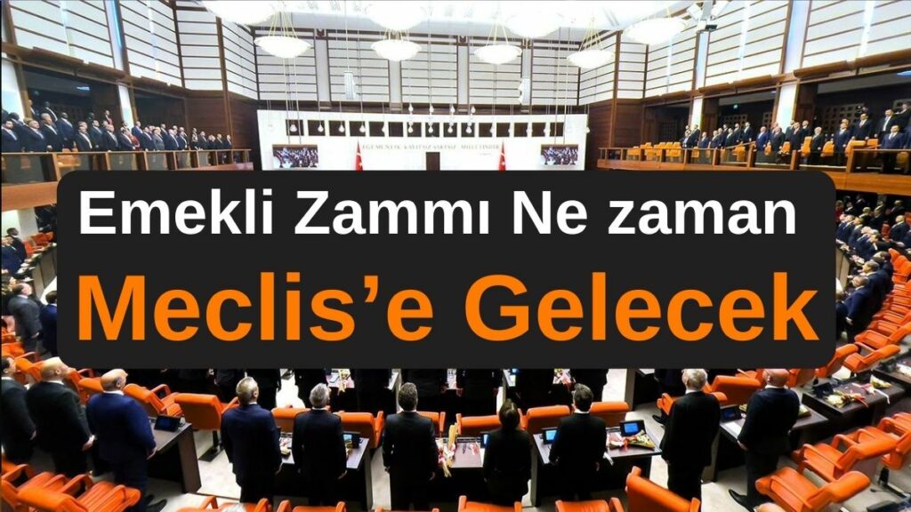 Emeklilere Müjde! Meclis Açıldı! Emekli Zammı Ne zaman Meclis’e Gelecek! Erdoğan’dan Emekli Zammı Açıklaması