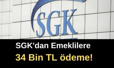SGK'dan Emeklilere 34 Bin TL ödeme! Emeklilere Avans Fırsatı! Başvurular Başladı