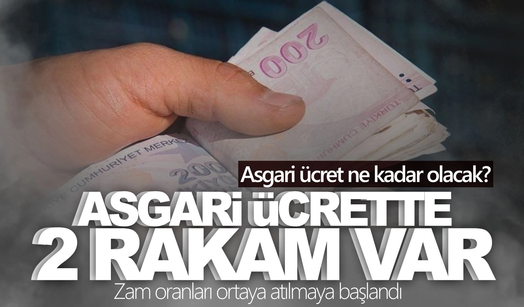 Asgari Ücret Zammı İçin Düşünülen Rakam Kulislerden Sızdı! İşte Asgari Ücrette Son Gelişmeler