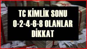 Saat 10.00'da Müjde Verildi! TC Kimlik Numarasının Sonu 0-2-4-6-8 Olanların Hesaplarına 8.000 TL Yatacak