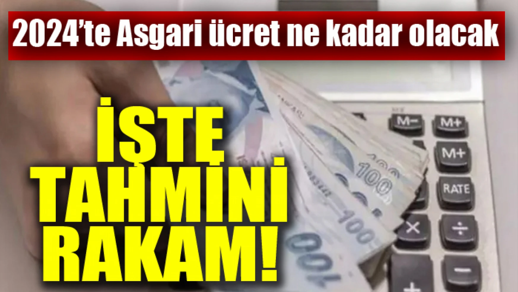 2024 Asgari Ücret Zammı Tahminleri! Asgari Ücret Ne Kadar Oldu?