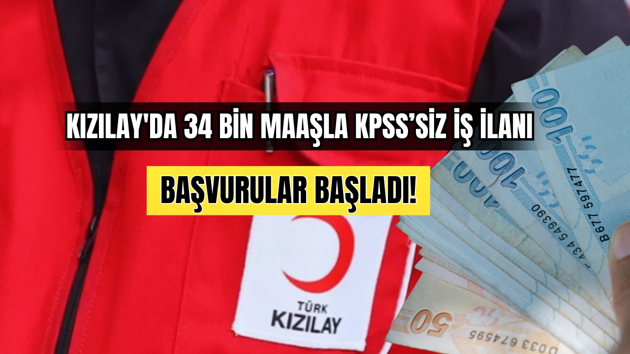 Kızılay KPSS şartsız personel alımı ilanları geldi! 2024 KIZILAY İŞ İLANI kadro ve şartlar açıklandı