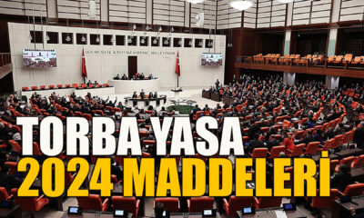 Meclis'te Büyük Gün! TORBA YASA Geldi: Torba Yasa Maddeleri 2024