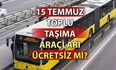 15 Temmuz'da Toplu Taşıma Ücretsiz Olacak Mı? Metro, Otobüs, Marmaray Bedava Mı?