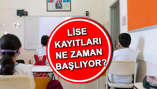 MEB LİSE KAYIT DÖNEMİ! Lise Kayıtları Ne Zaman Başlıyor? MEB Lise Kayıt ve Nakil Takvimi Açıklandı