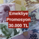 Emekli Promosyonları Yükseldi! Hangi Banka Ne Kadar Veriyor? Emekliye 30.000 TL'ye Varan Ödeme