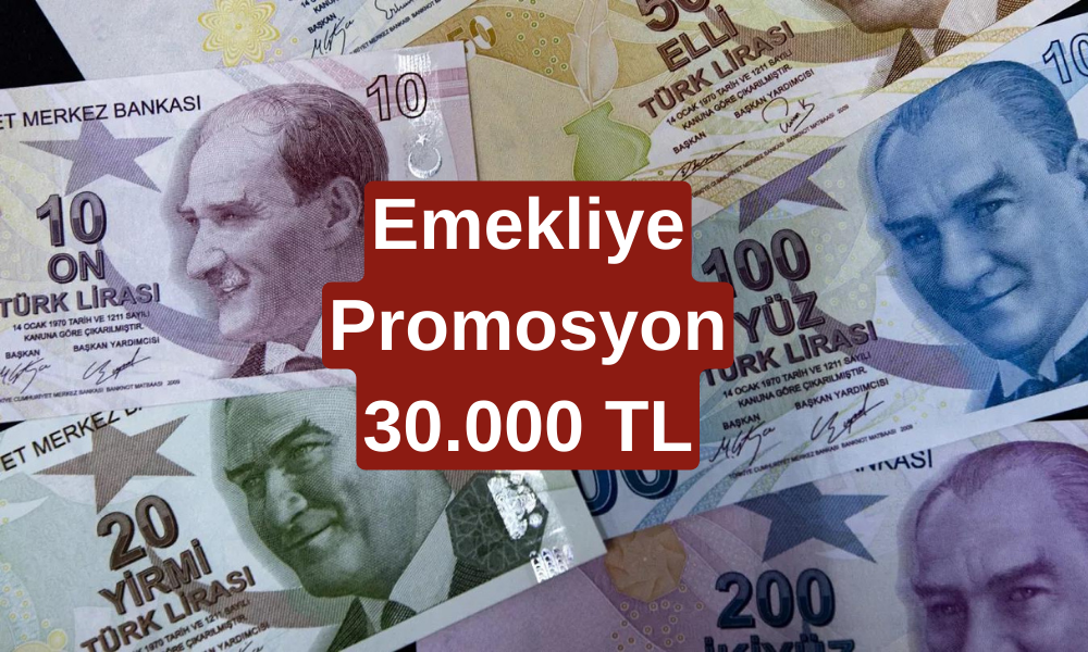 Emekli Promosyonları Yükseldi! Hangi Banka Ne Kadar Veriyor? Emekliye 30.000 TL'ye Varan Ödeme