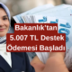 Aile ve Sosyal Hizmetler Bakanlığı'ndan Geri Ödemesiz 5007 TL Destek Ödemesi