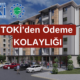 TOKİ Taksitlerine Ödeme Kolaylığı: Artış Oranları Düşürüldü