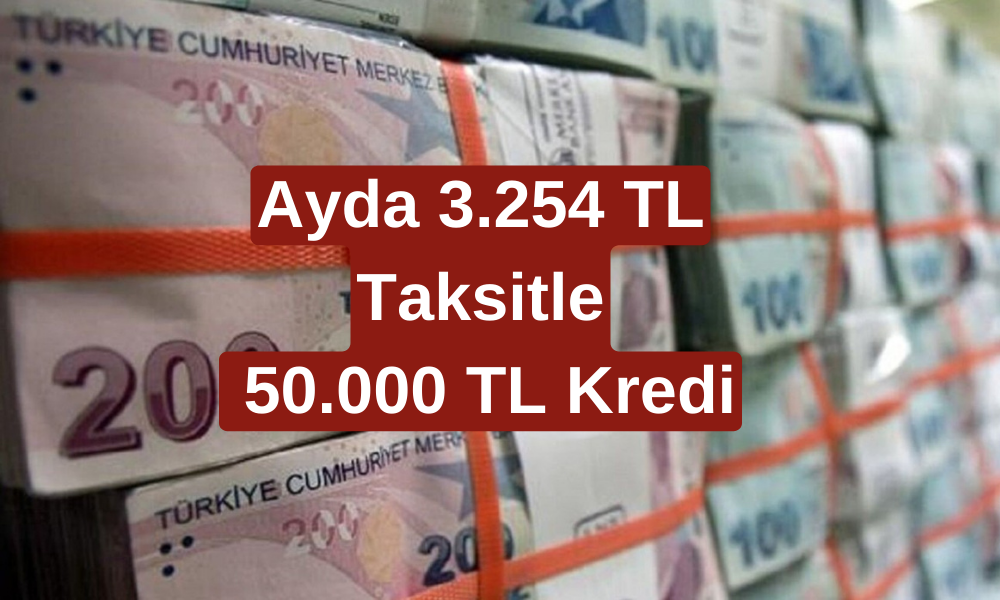 Ziraat Bankası, Vakıfbank, Akbank, İş Bankası Kredi Taksitleri Yeniledi! Ayda 3.254 TL Taksitle 50.000 TL Kredi!