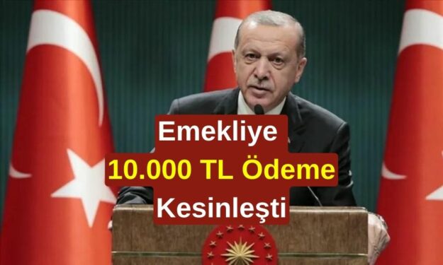 Cumhurbaşkanı Erdoğan Emekliye Müjdeyi Verdi! 22 Temmuz'da Tüm Emeklilere 10.000 TL Yatacak