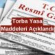 Yeni Torba Yasa Maddeleri TEKER TEKER Açıklandı! Yeni Gelecek Düzenlemeler Belli Oldu