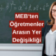 MEB, Öğretmenlerin İller Arası Yer Değiştirme Başvuruları Ne Zaman Başlayacak?