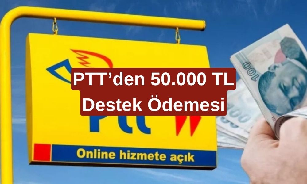 PTT Yeni Kampanyası'nı Duyurdu! TC Kimlik Numarasının Sonu 0-2-4-6-8 Olanlara 50.000 TL Ödeme