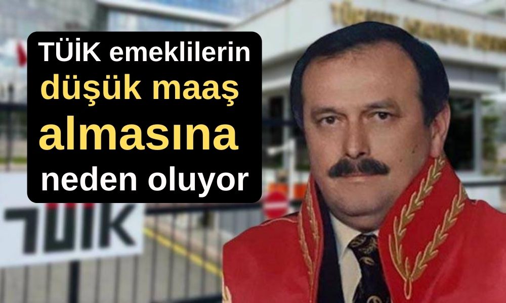 Emekli Yargıtay üyesinden TÜİK’e EMEKLİ MAAŞI DAVASI!