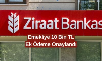 Emeklilere 10 Bin TL Ek Ödeme Onaylandı! Ziraat Bankası Ödemeyi Yapacak