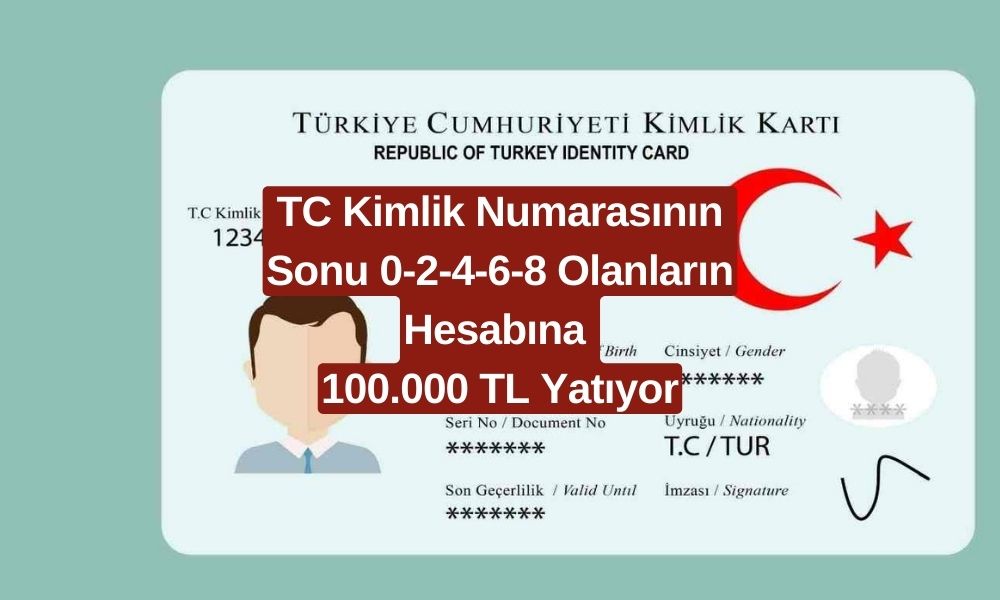 TC Kimlik Numarasının Sonu 0-2-4-6-8 Olanların Hesaplarına Trink 100.000 TL Ödeme Yatıyor