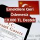 Resmi Gazete'de Bu Sabah Yayınlandı! Emeklilere Geri Ödemesiz 10.000 TL Destek Verilecek