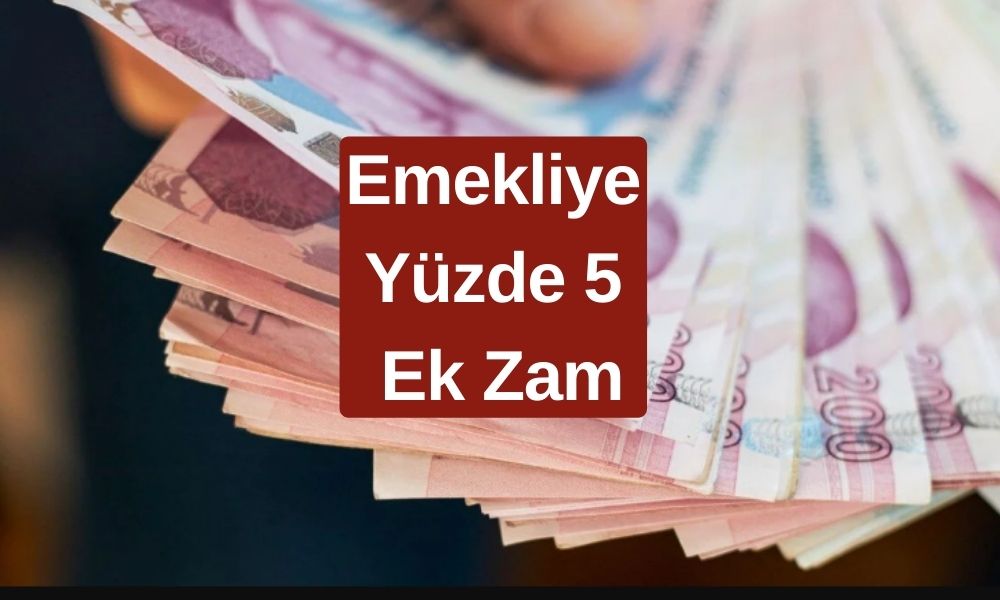 Emeklilere Ek Zam Müjdesi Çıktı! Maaşlara Yüzde 5 İlave Zam ve Refah Payı Hesabı