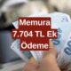 Memurların Maaşına 7.704 TL Ek Ödeme Daha Yapılacak