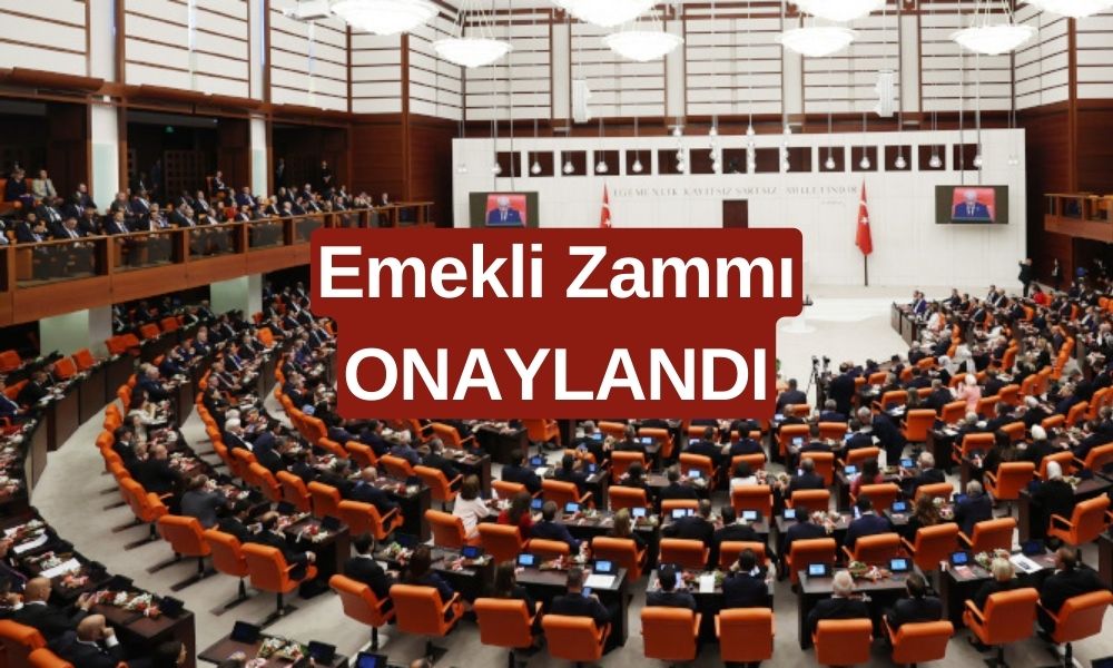 TBMM Emekli Zammını Onaylandı