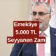 Emekli Maaşlarına 5.000 TL Seyyanen Zam! Bakan Işıkhan Açıkladı